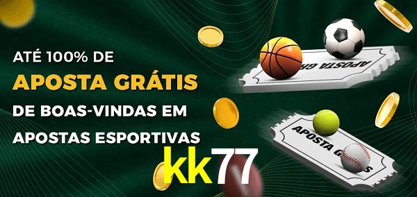 kk77 Ate 100% de Aposta Gratis